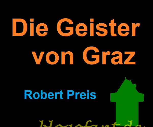 Die Geister von Graz (Robert Preis, 2014) 2 GeisterVonGraz